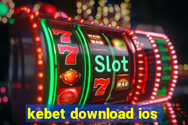 kebet download ios